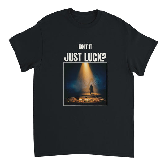 Isn't It Just Luck poker variance tee — heavyweight black Gildan 5000