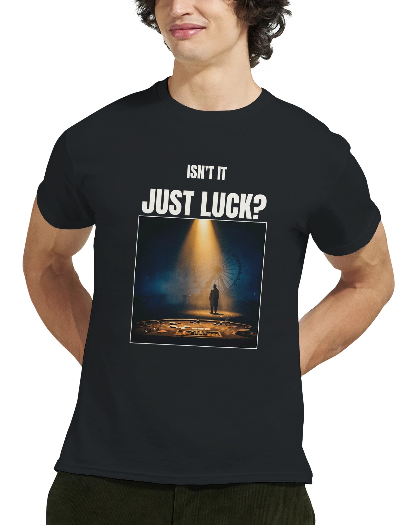 Model wearing the Isn't It Just Luck poker meme t-shirt in black