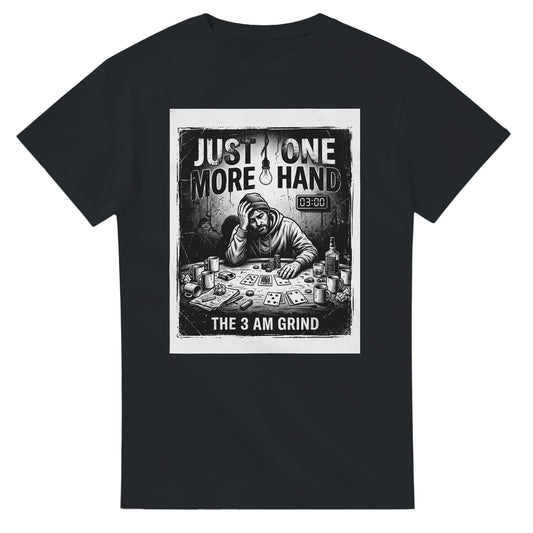 Black poker meme t-shirt — 'Just one more hand', the three-hours-ago promise every grinder breaks