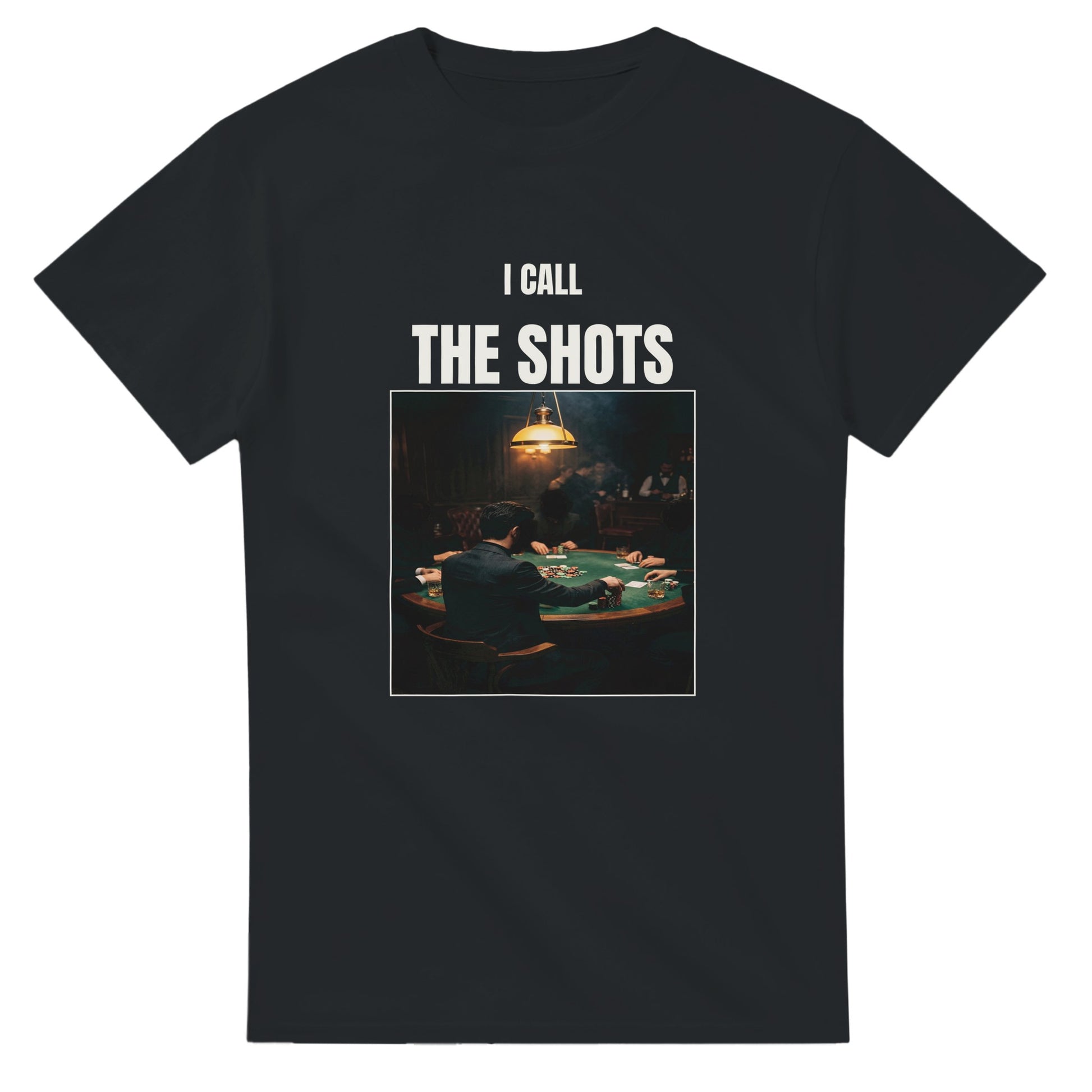 I Call The Shots poker meme t-shirt — black tee front print